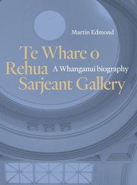 bokomslag Te Whare o Rehua Sarjeant Gallery