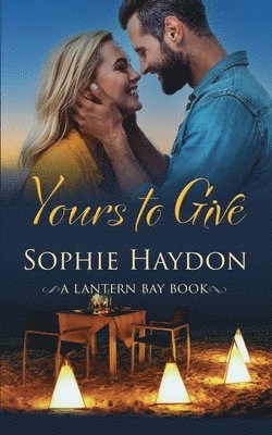 Diana Fraser, Sophie Haydon - Yours to Give (Book 1, Lantern Bay), Häftad