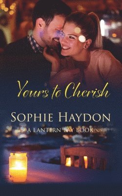 Diana Fraser, Sophie Haydon - Yours to Cherish (Book 3, Lantern Bay), Häftad