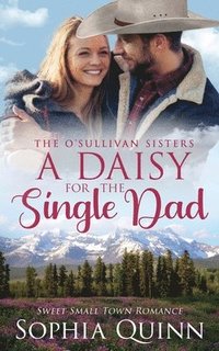 bokomslag A Daisy for the Single Dad