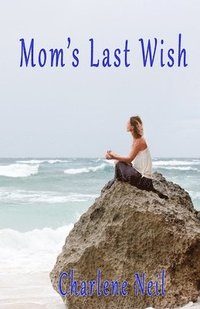 bokomslag Mom's Last Wish