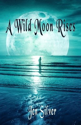 bokomslag A Wild Moon Rises