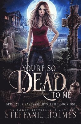 You're So Dead to Me