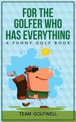 For the Golfer Who Has Everything 1