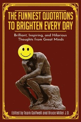 Bruce Miller, Team Golfwell - Funniest Quotations to Brighten Every Day, Häftad