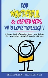 bokomslag For Wonderful & Clever Kids Who Love to Laugh