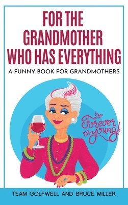 For the Grandmother Who Has Everything 1