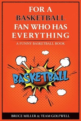 For the Basketball Player Who Has Everything 1