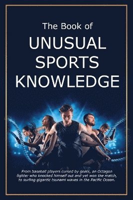 The Book of Unusual Sports Knowledge 1