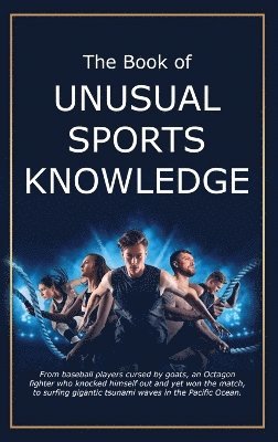 bokomslag The Book of Unusual Sports Knowledge