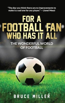 For a Football Fan Who Has it All