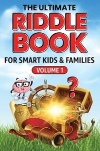 bokomslag Ultimate Riddle Book for Smart Kids & Families Volume 1
