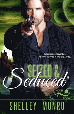 bokomslag Seized & Seduced