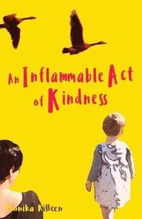 bokomslag An Inflammable Act of Kindness