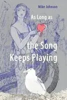 As Long as the Song Keeps Playing