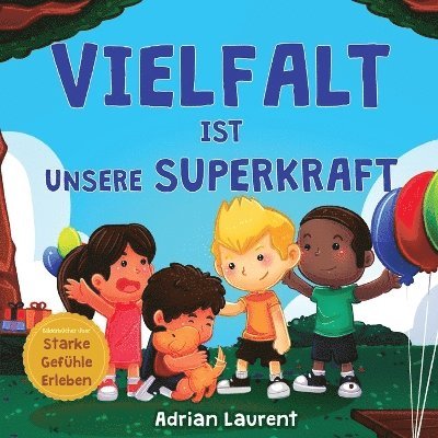 Adrian Laurent - Vielfalt ist unsere Superkraft, Häftad