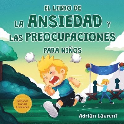 Adrian Laurent - libro de la ansiedad y las preocupaciones para niños, Häftad