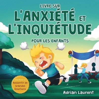 Adrian Laurent - Livre sur l'anxiété et l'inquiétude pour les enfants, Häftad