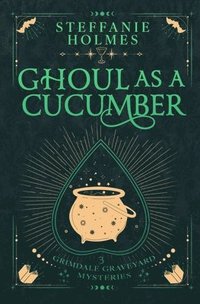 bokomslag Ghoul As A Cucumber