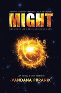 bokomslag Might: The Power to Change Everything & Solve the Impossible