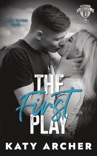 bokomslag The First Play: A College Sports Romance