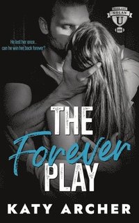 bokomslag The Forever Play: A College Sports Romance