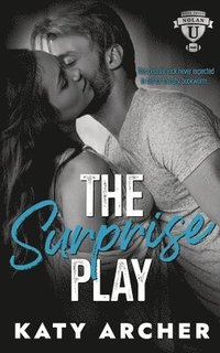 bokomslag The Surprise Play: A College Sports Romance