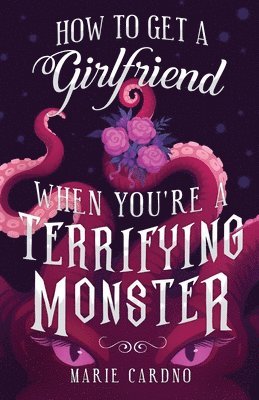 How To Get A Girlfriend (When You'Re A Terrifying Monster) 1