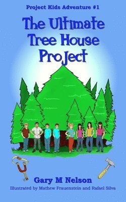The Ultimate Tree House Project 1