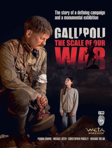 Puawai Cairns, Christopher Pugsley, Richard Taylor, Michael Keith - Gallipoli: The Scale of Our War, Häftad