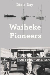bokomslag Waiheke Pioneers