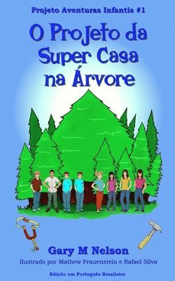 bokomslag O Projeto da Super Casa na Árvore