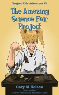 bokomslag The Amazing Science Fair Project