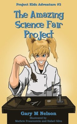 The Amazing Science Fair Project 1