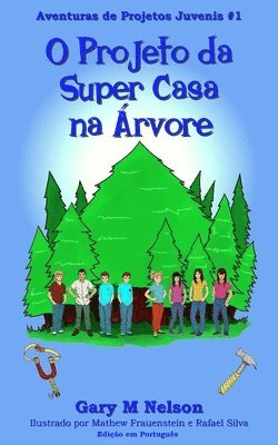 bokomslag O Projeto da Super Casa na Árvore