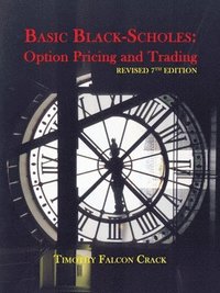 bokomslag Basic Black-Scholes: Option Pricing and Trading