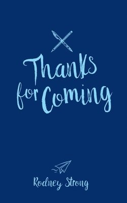Rodney Strong - Thanks for Coming, Häftad