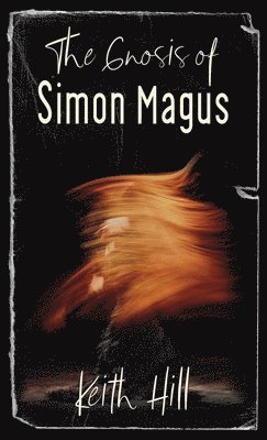 The Gnosis of Simon Magus 1