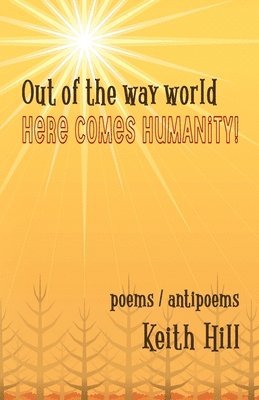 Out of the Way World Here Comes Humanity! 1
