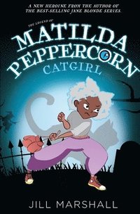 bokomslag The Legend of Matilda Peppercorn, Catgirl