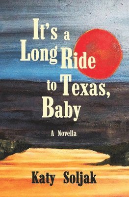 It's a Long Ride to Texas, Baby 1