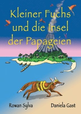 Rowan Sylva - Kleiner Fuchs und die Insel der Papageien, Häftad
