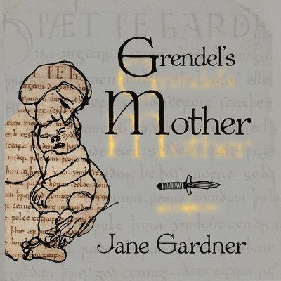 Jane Gardner - Grendel's Mother, Häftad