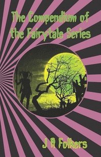 bokomslag The Compendium of the Fairytale Series