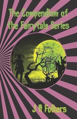 Julie Folkers - Compendium of the Fairytale Series, Häftad