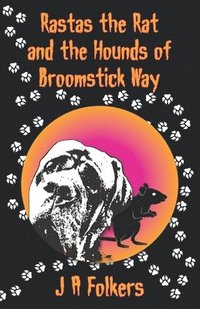 bokomslag Rastas the rat and the Hounds of Broomstick Way