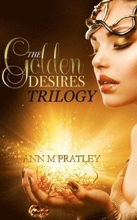 bokomslag The Golden Desires Trilogy