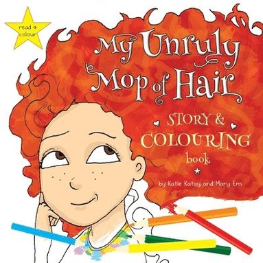 Katie Katay - My Unruly Mop of Hair, Häftad