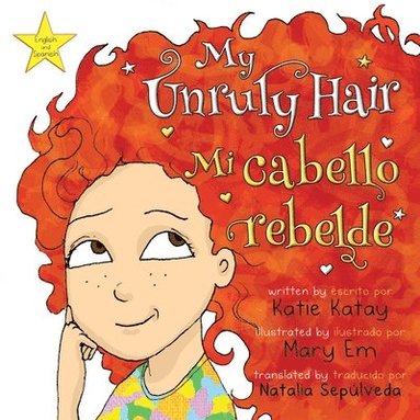 bokomslag My Unruly Hair - Mi cabello rebelde