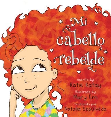 Katie Katay - Mi cabello rebelde, Inbunden